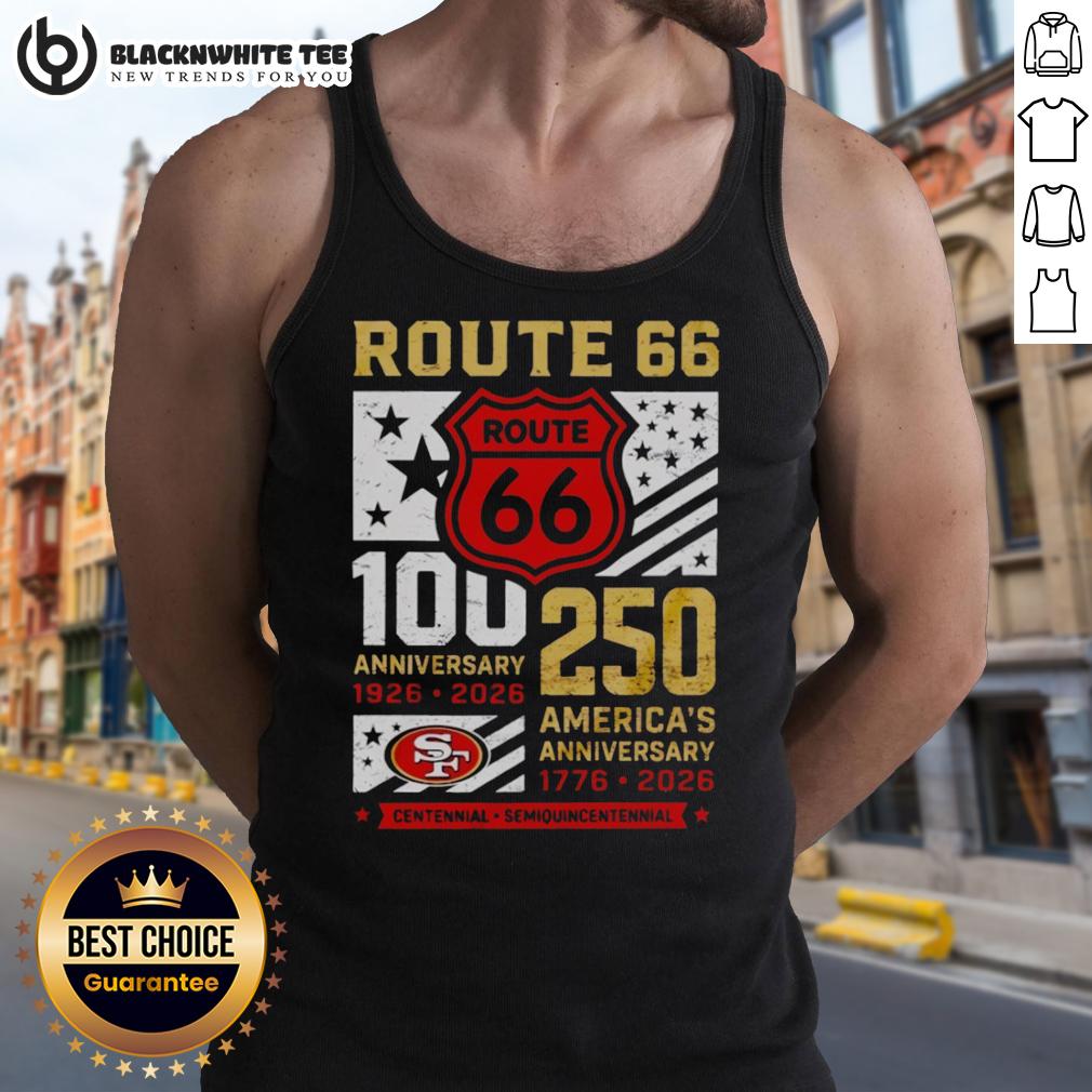 Original San Francisco 49ers Route 66 Centennial 100th Anniversary 1926 2026 250th America Anniversary T-Shirt - Image 4
