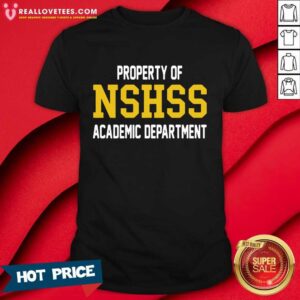 Property Of Nshss Academic Department Shirt