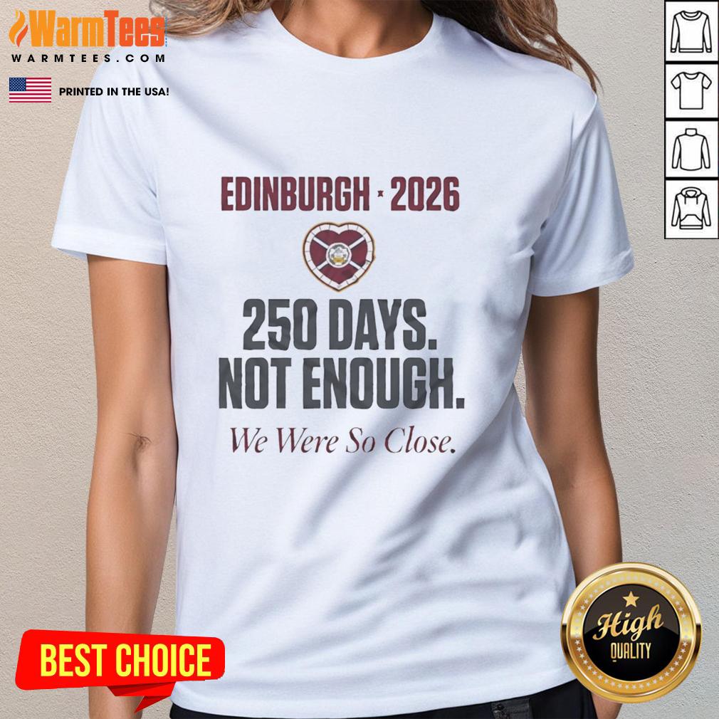Premium Hearts 250 Days Top Heartbreak Scottish Premiership Final Day 2026 T-Shirt - Image 3
