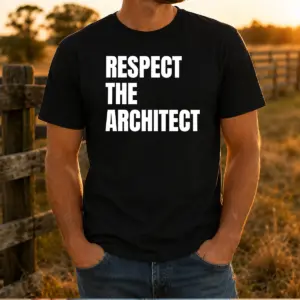Awesome Respect The Architect Shirt