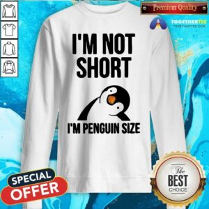 Alternative view of Lovely I Am Not Short I Am Penguin Size Shirt