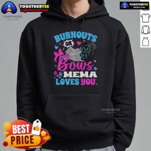 Alternative view of Top Burnouts Or Bows Mema Loves You Gender Reveal T-Shirt