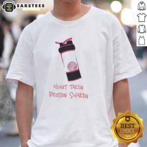 Good Heart Taken Protein Shaken T-Shirt
