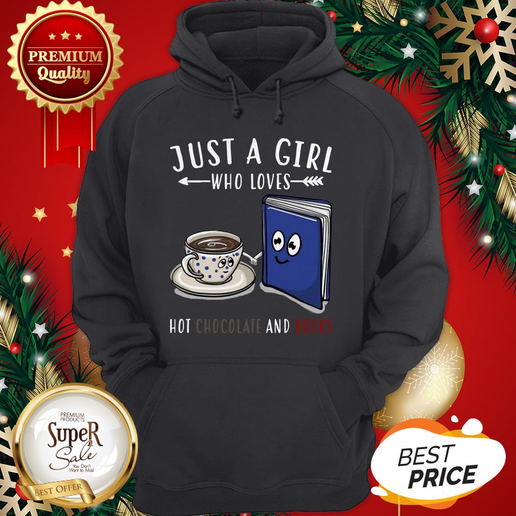 Official Just A Girl Who Loves Hot Chocolate And Books Shirt - Image 5