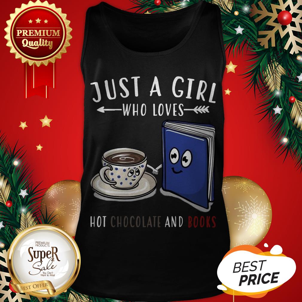 Official Just A Girl Who Loves Hot Chocolate And Books Shirt - Image 3