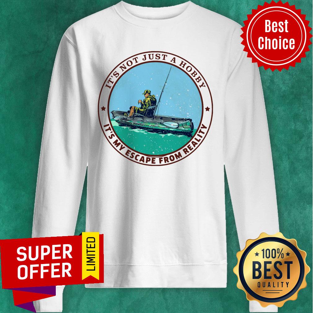 Kayak Fishing Its Not Just A Hobby Shirt - Image 4
