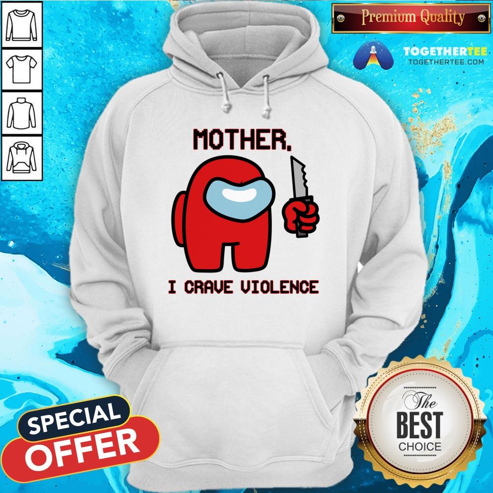 Nice Mother I Crave Violence T-Shirt - Image 5