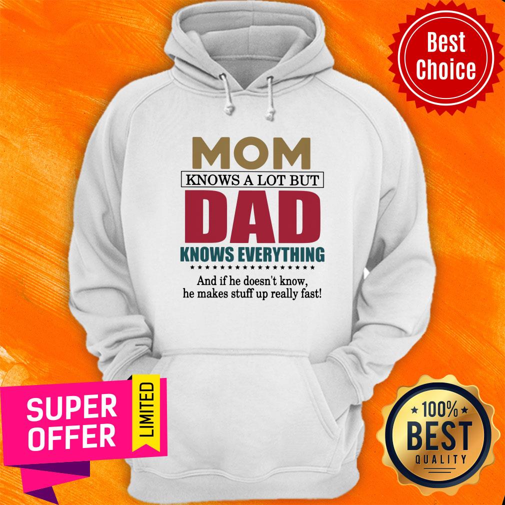 Mom Knows A Lot But Dad Knows Everything Shirt - Image 5