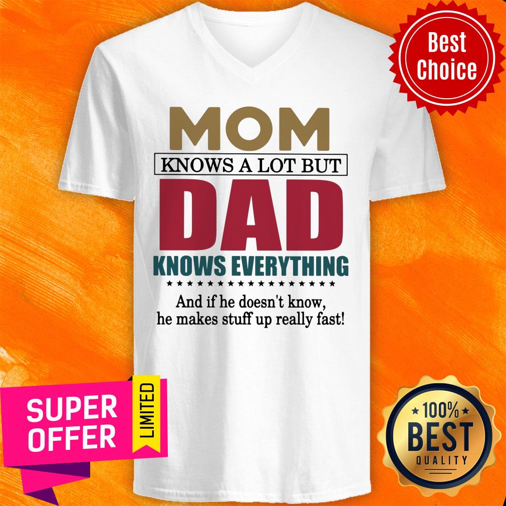Mom Knows A Lot But Dad Knows Everything Shirt - Image 2