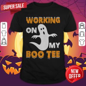 Working on My Boo Tee Funny Boo Halloween Gift Shirt
