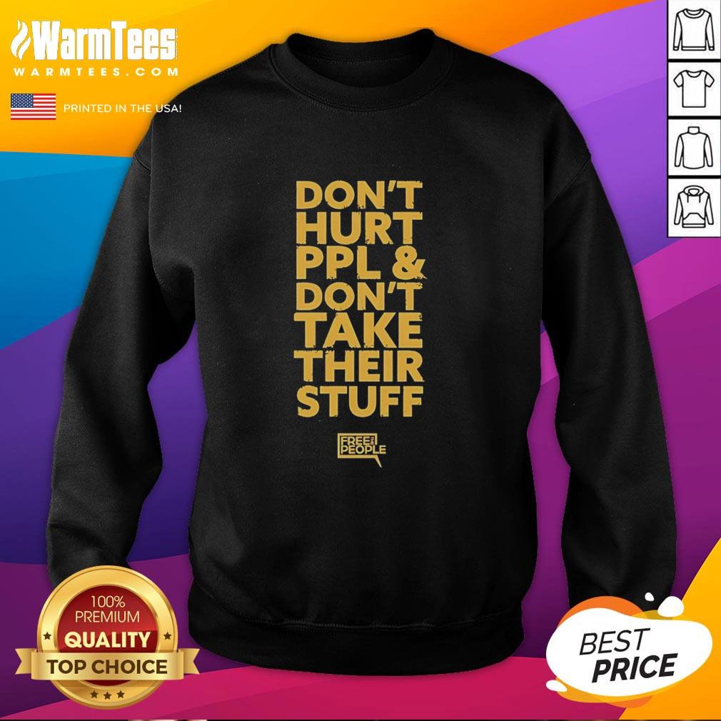 Premium Don't Hurt People And Don't Take Their Stuff T-Shirt - Image 5