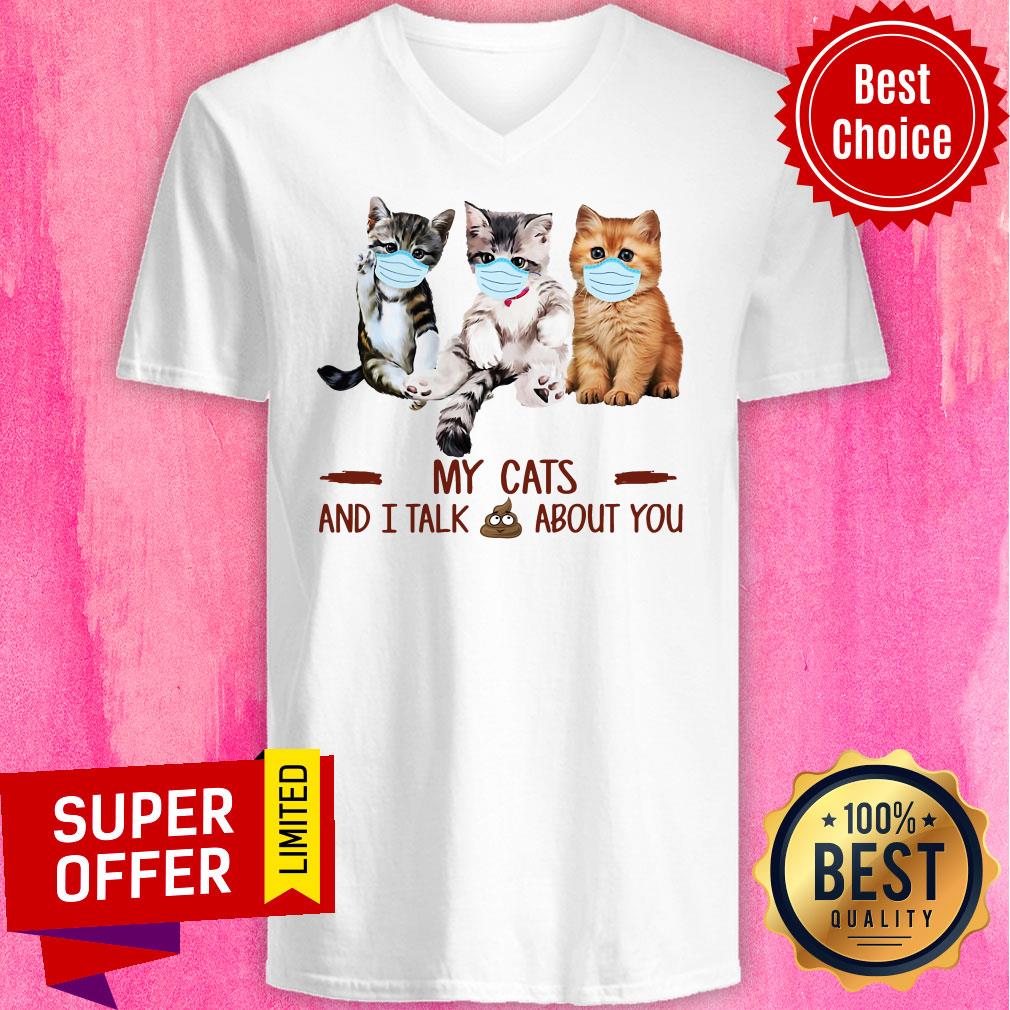 Top My Cats Face Mask And I Talk About You Shirt - Image 4