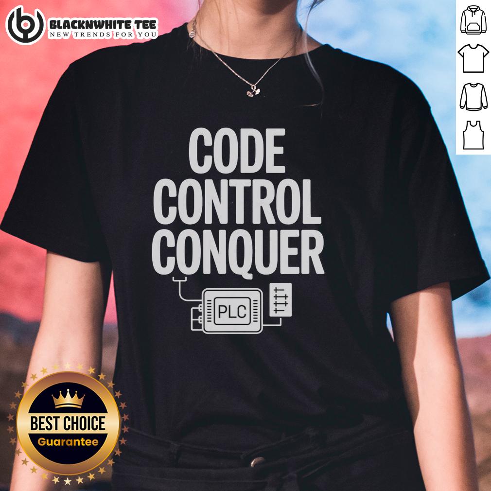 Nice Code Control Conquer PLC Programming Engineer T-Shirt - Image 3