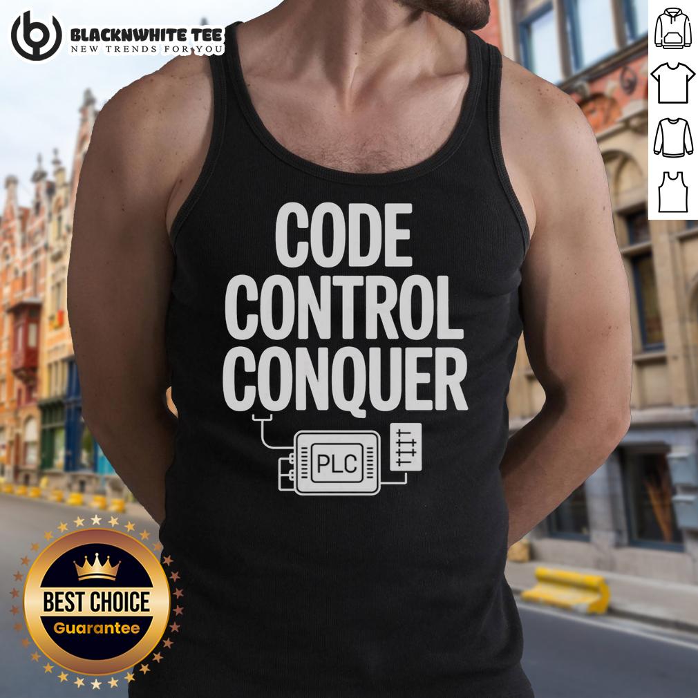 Nice Code Control Conquer PLC Programming Engineer T-Shirt - Image 4