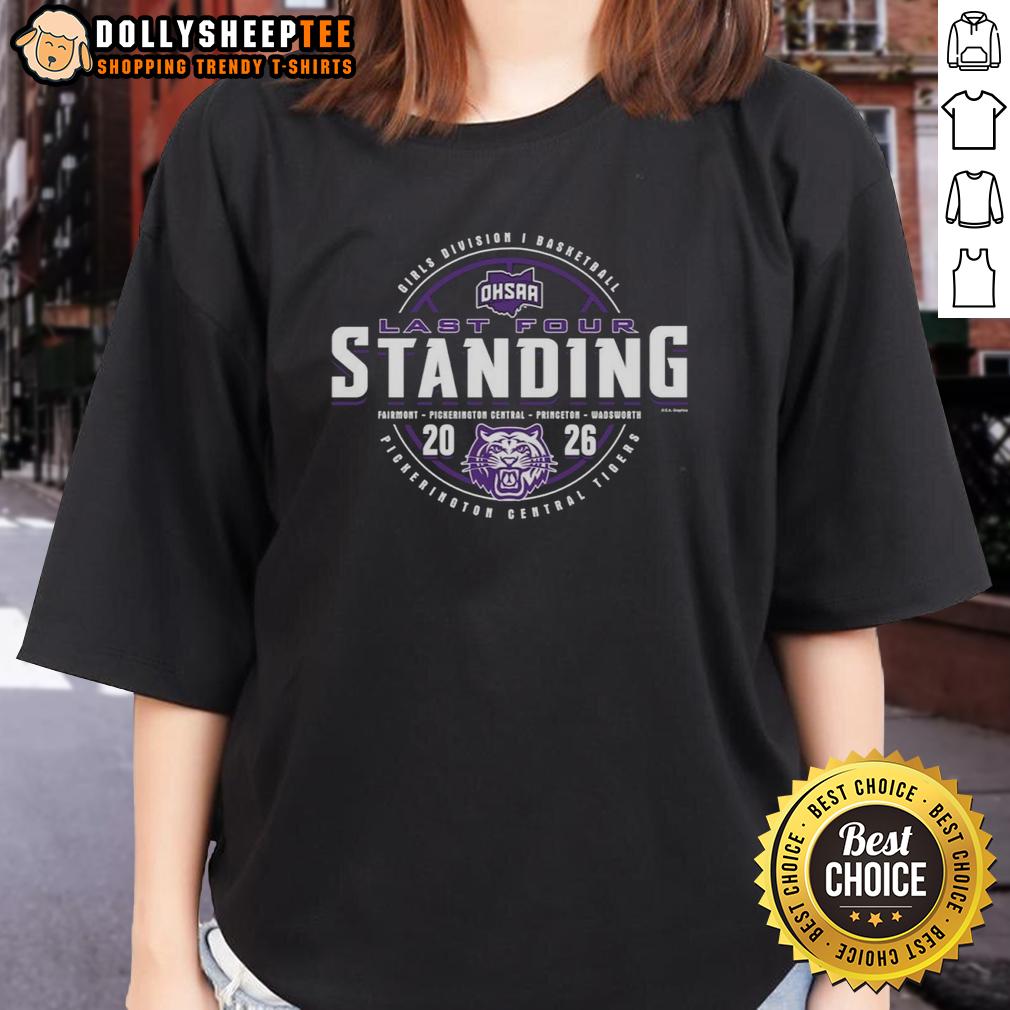 Nice Pickerington Central Tigers 2026 OHSAA Girls Basketball Division 1 Last Four Standing T-Shirt - Image 3