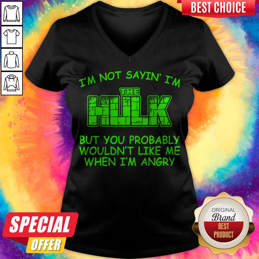 Hulk Wouldn't Like Me When Im Angry Shirt - Image 3