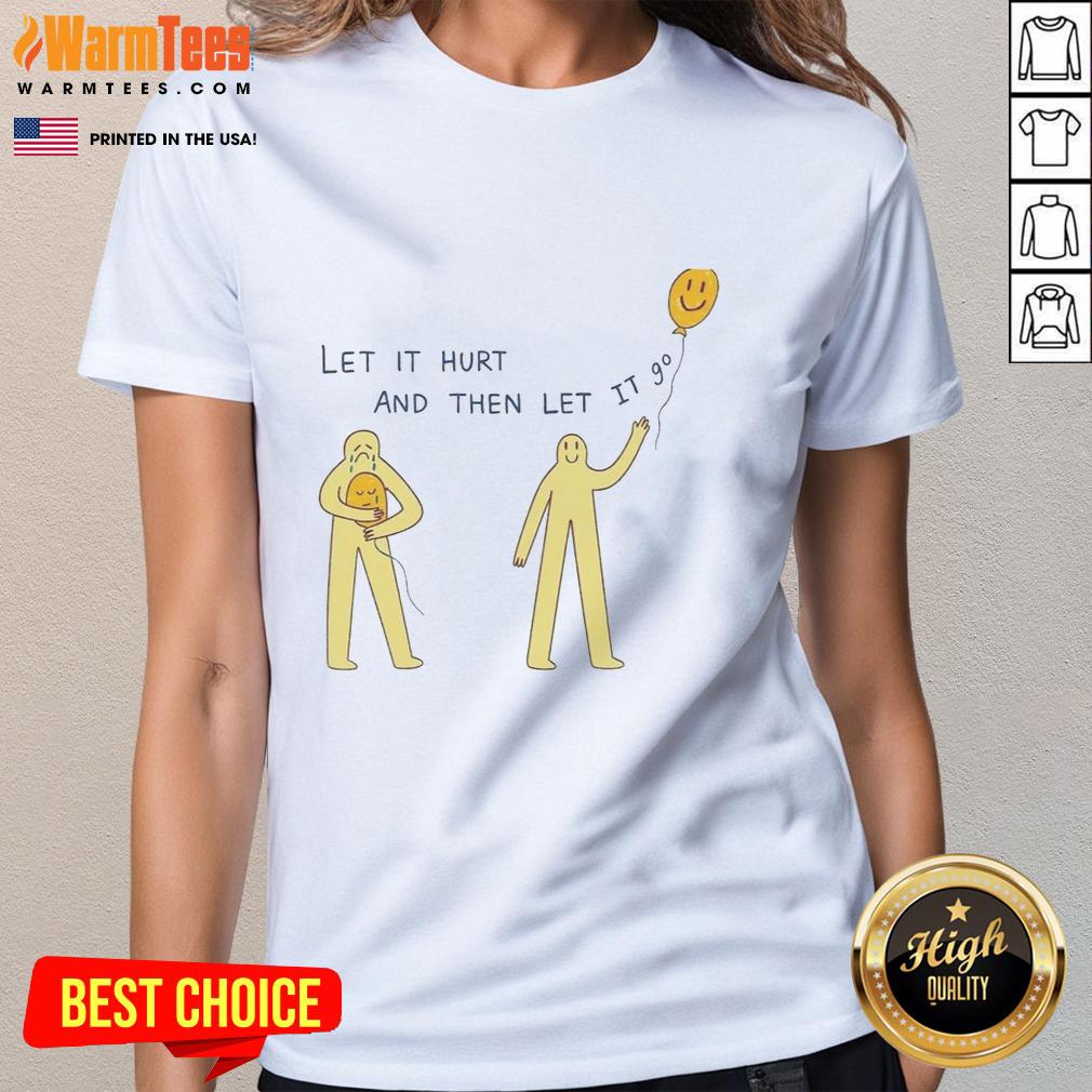 Official Let It Hurt And Then Let It 9 Degrees T-Shirt - Image 3
