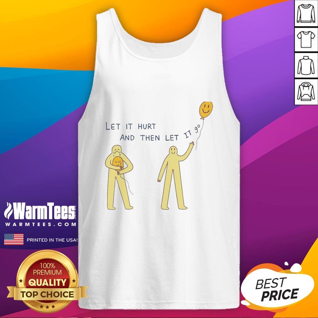 Official Let It Hurt And Then Let It 9 Degrees T-Shirt - Image 4
