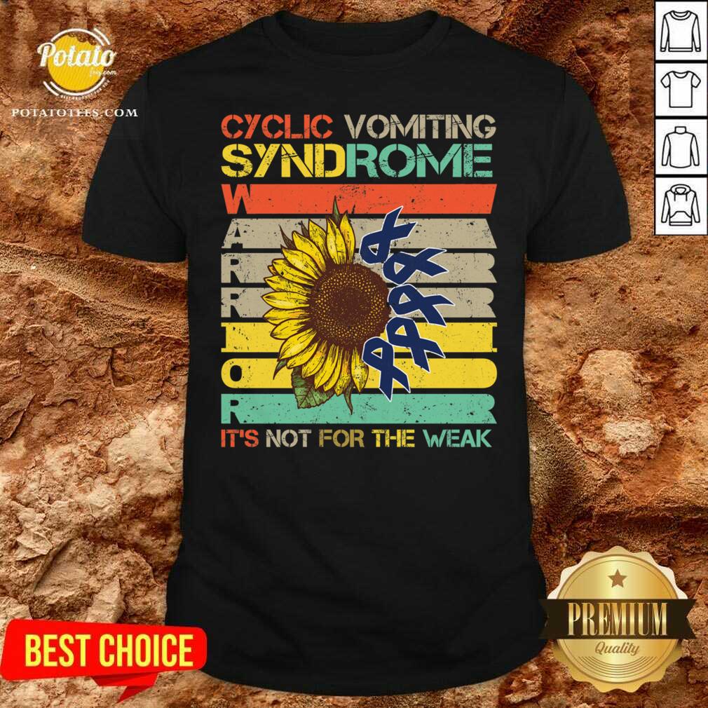 Original Cyclic Vomiting Syndrome Warrior It Is Not For The Weak Sunflower Shirt