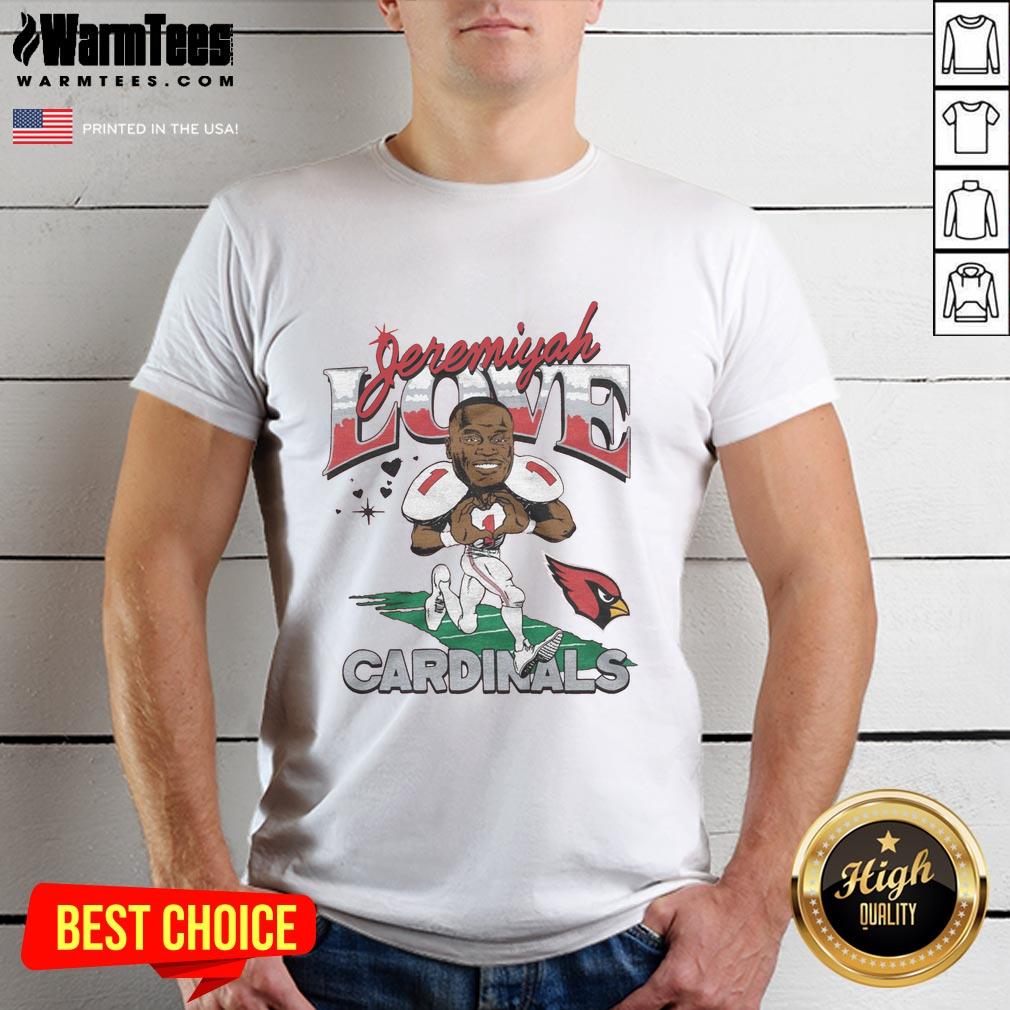 Awesome Arizona Cardinals Jeremiyah Love T-Shirt