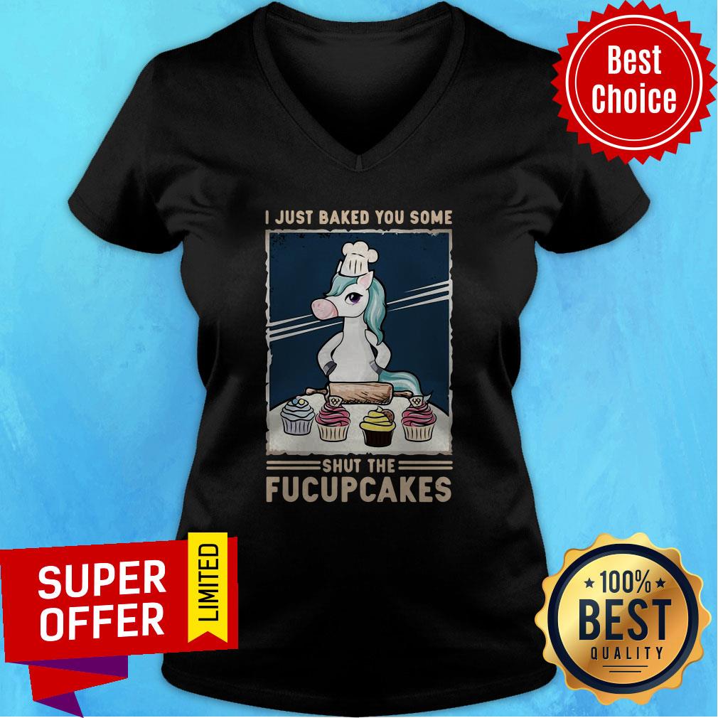 Funny I Just Baked You Some Shut The Fucupcakes Unicorn Shirt - Image 4
