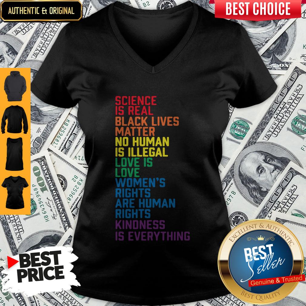 Nice Science Is Real Black Lives Matter Women’s Rights Kindness Is Everything LGBT Shirt - Image 3