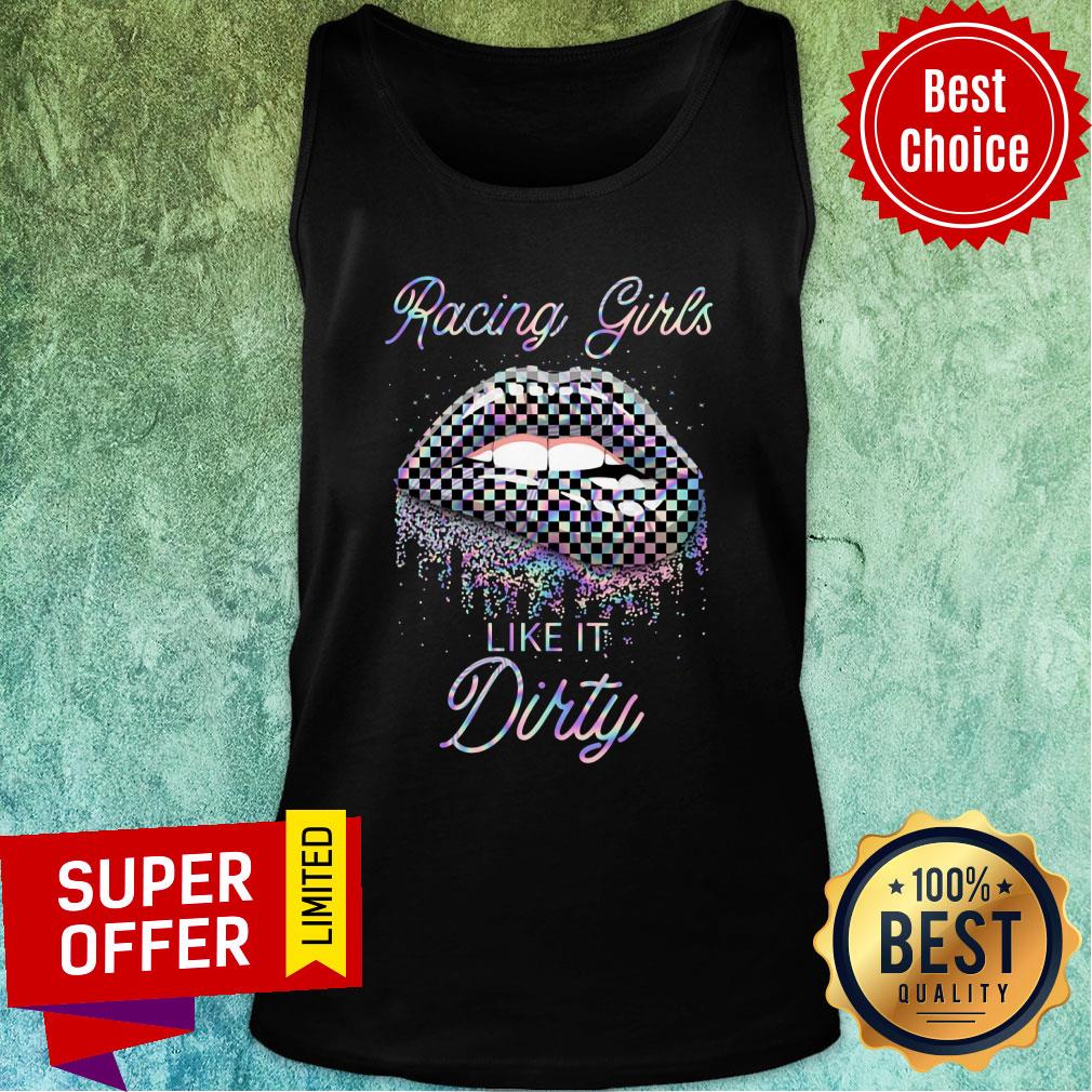 Racing Girl Lips Like It Dirty Shirt - Image 4