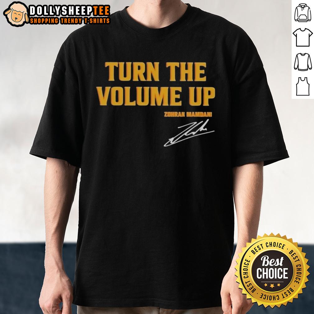 Original Donald Trump Turn The Volume Up Signature T-Shirt