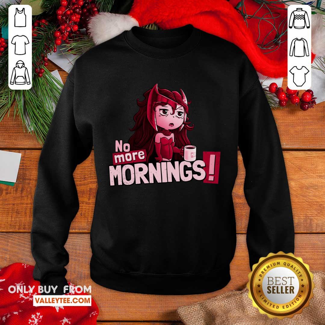 Attractive No More Mornings Scarlet Witch Shirt - Image 5