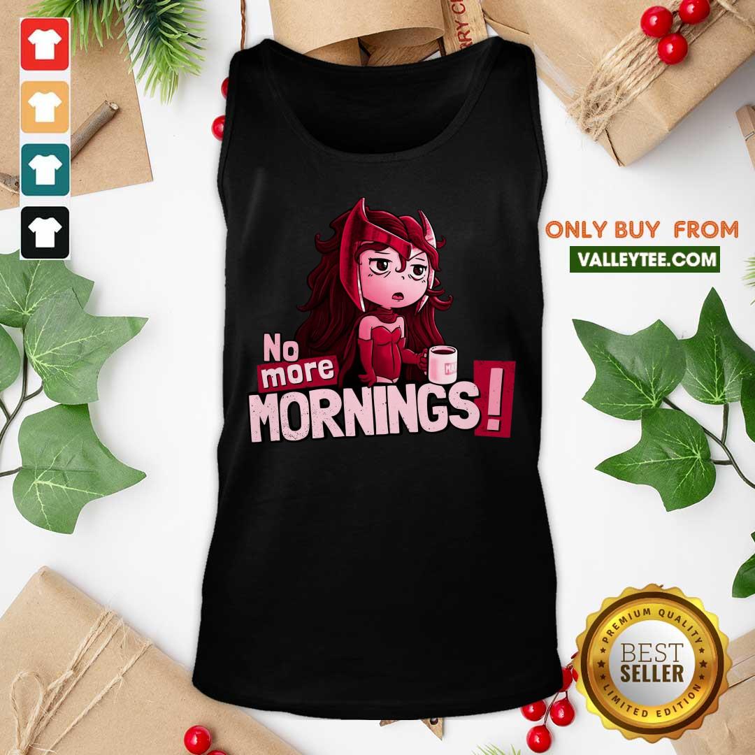 Attractive No More Mornings Scarlet Witch Shirt - Image 4