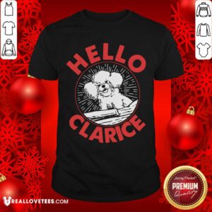 Official Dog Hello Clarice Shirt