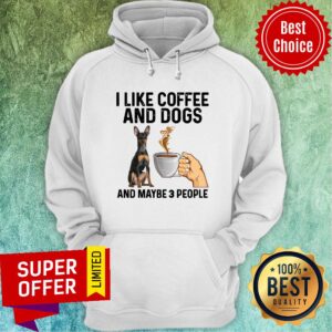 Alternative view of Awesome I Like Coffee And Dogs Miniature Pinscher And Maybe 3 People Shirt