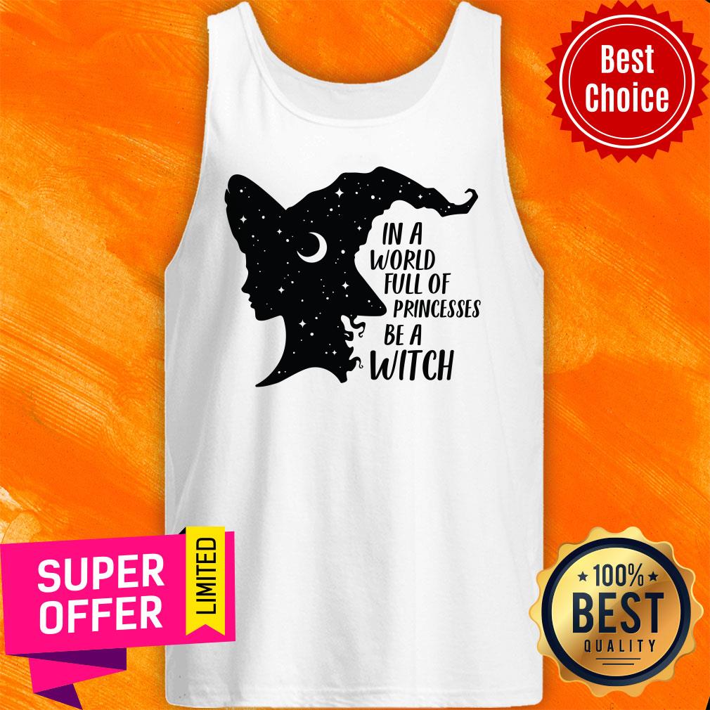 In A World Full Of Princesses Be A Witch Shirt - Image 3