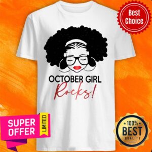 Nice October Girl Rocks Shirt