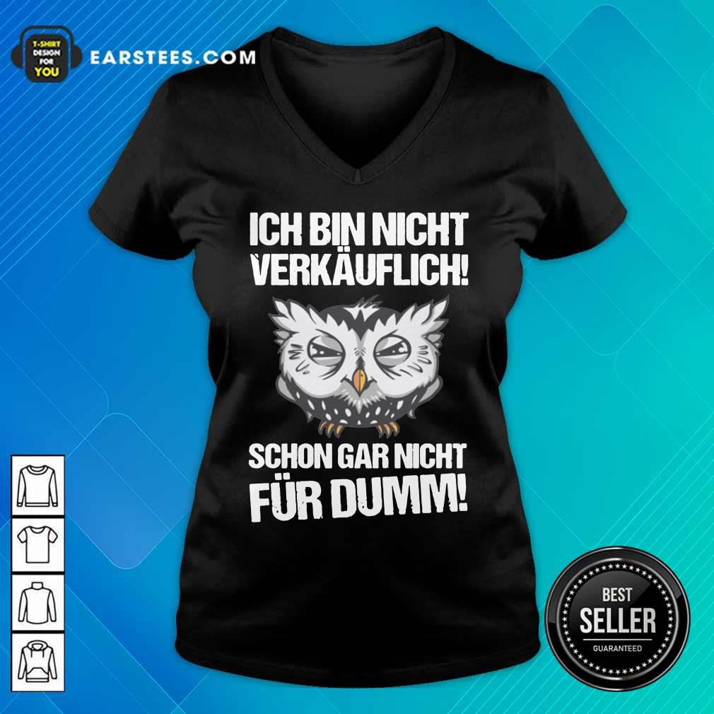 Owl Ich Bin Nicht Verkäuflich Schon Gar Nicht Für Dumm Shirt - Image 5