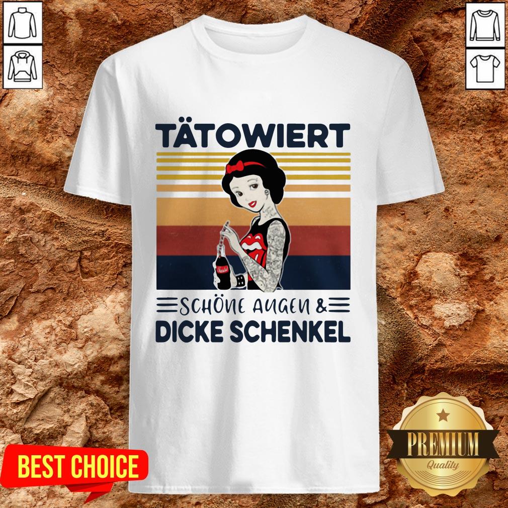 Perfect Ttowiert Schne Augen Und Dicke Schenkel Shirt