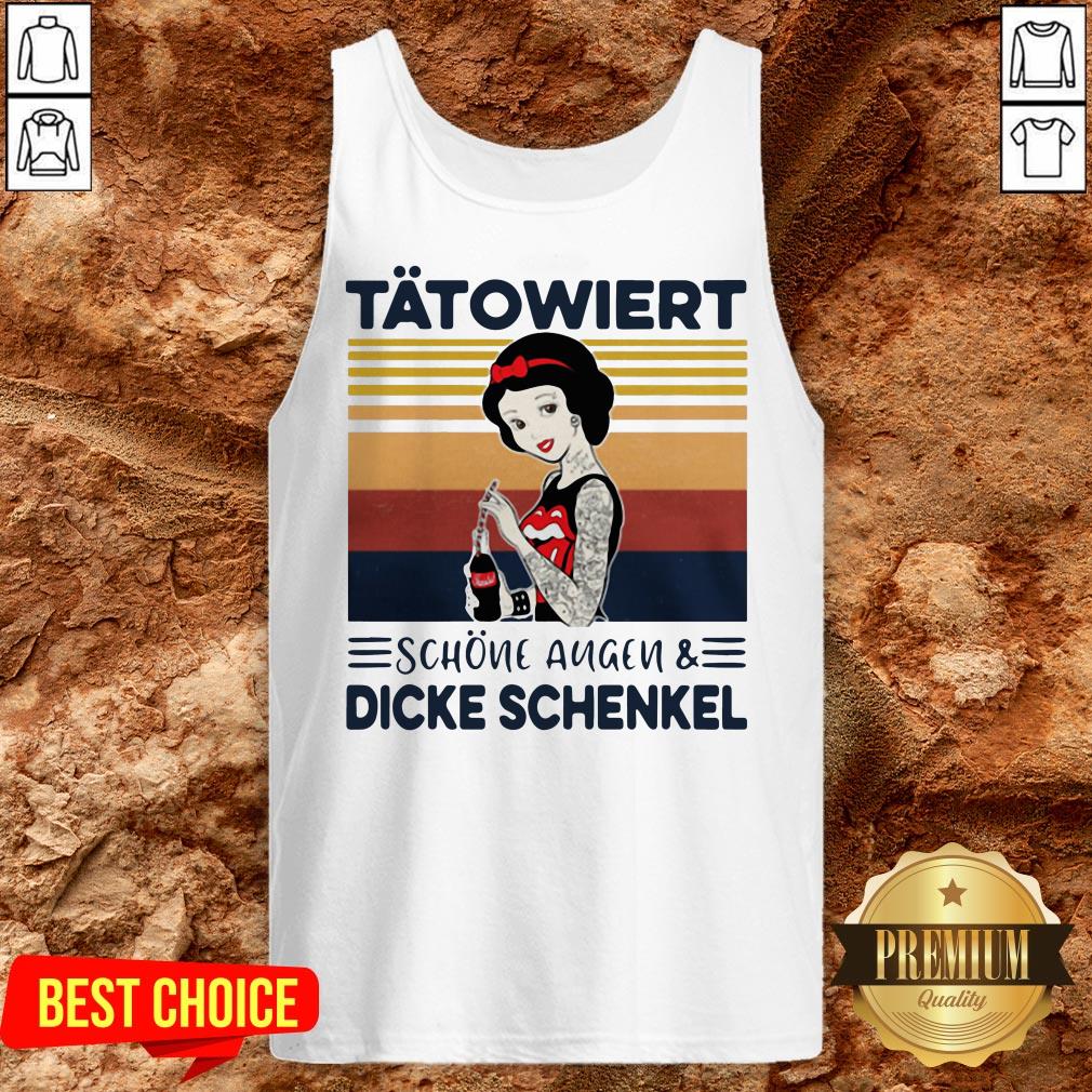 Perfect Ttowiert Schne Augen Und Dicke Schenkel Shirt - Image 3