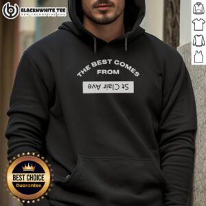 Alternative view of Original The Best Comes From St Clair Avew T-Shirt