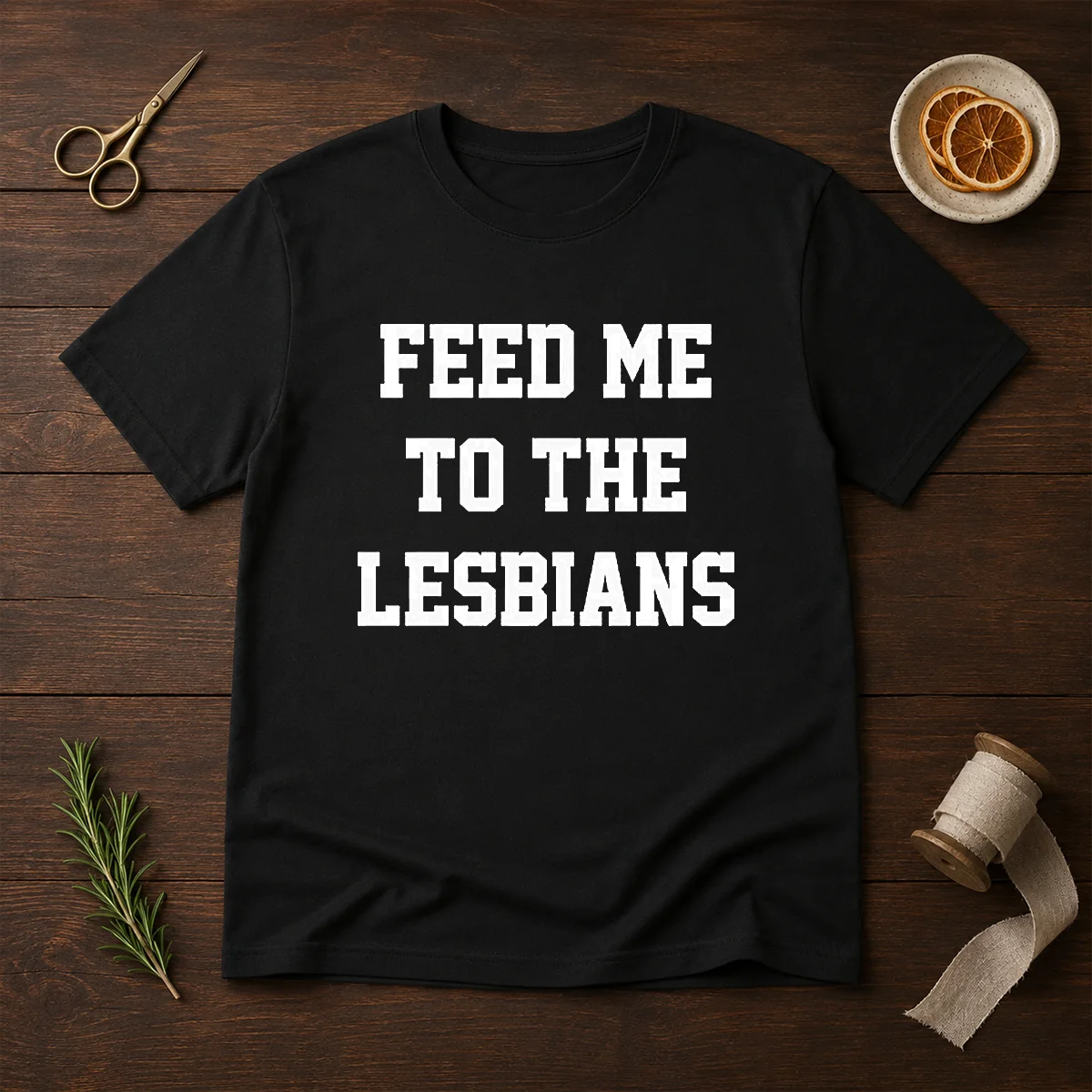 Awesome Feed Me To The Lesbians Lesbian Slogan Shirt