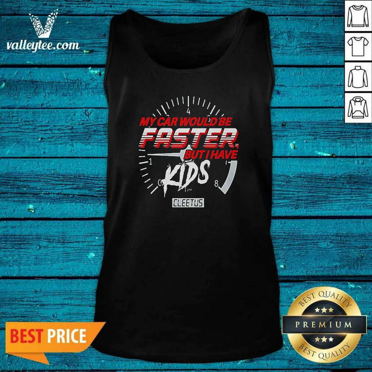 Funny My Car Would Be Faster But I Have Kids Cleetus Shirt - Image 3