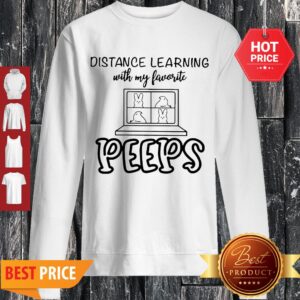 Alternative view of Nice Distance Learning With My Favorite Peeps Shirt
