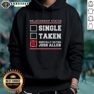 Alternative view of Good Relationship Status Single Taken Mentally Dating Josh Allen Buffalo Bills T-Shirt
