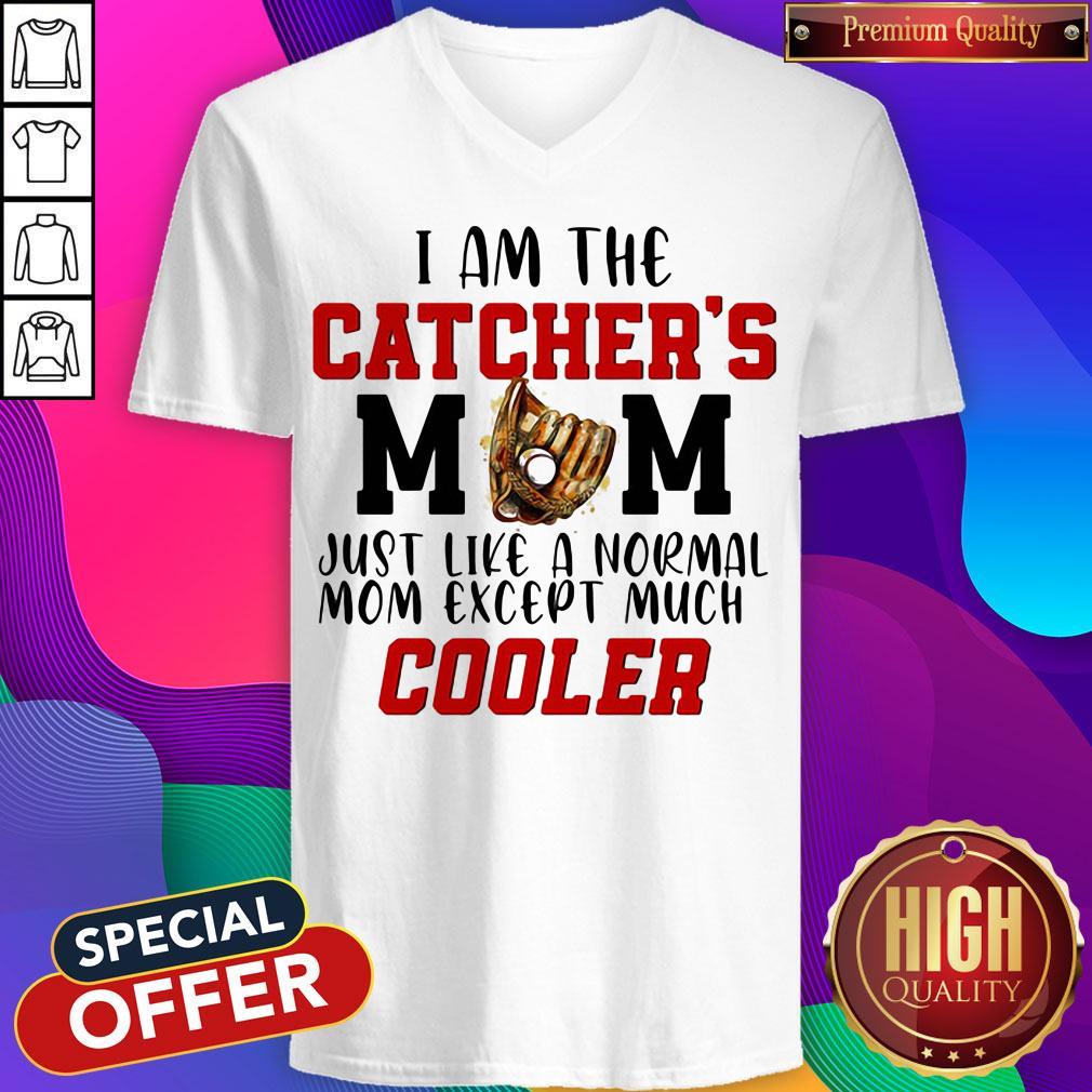 I Am The Catcher's Mom Just Like A Normal Mom Except Much Cooler Shirt - Image 4