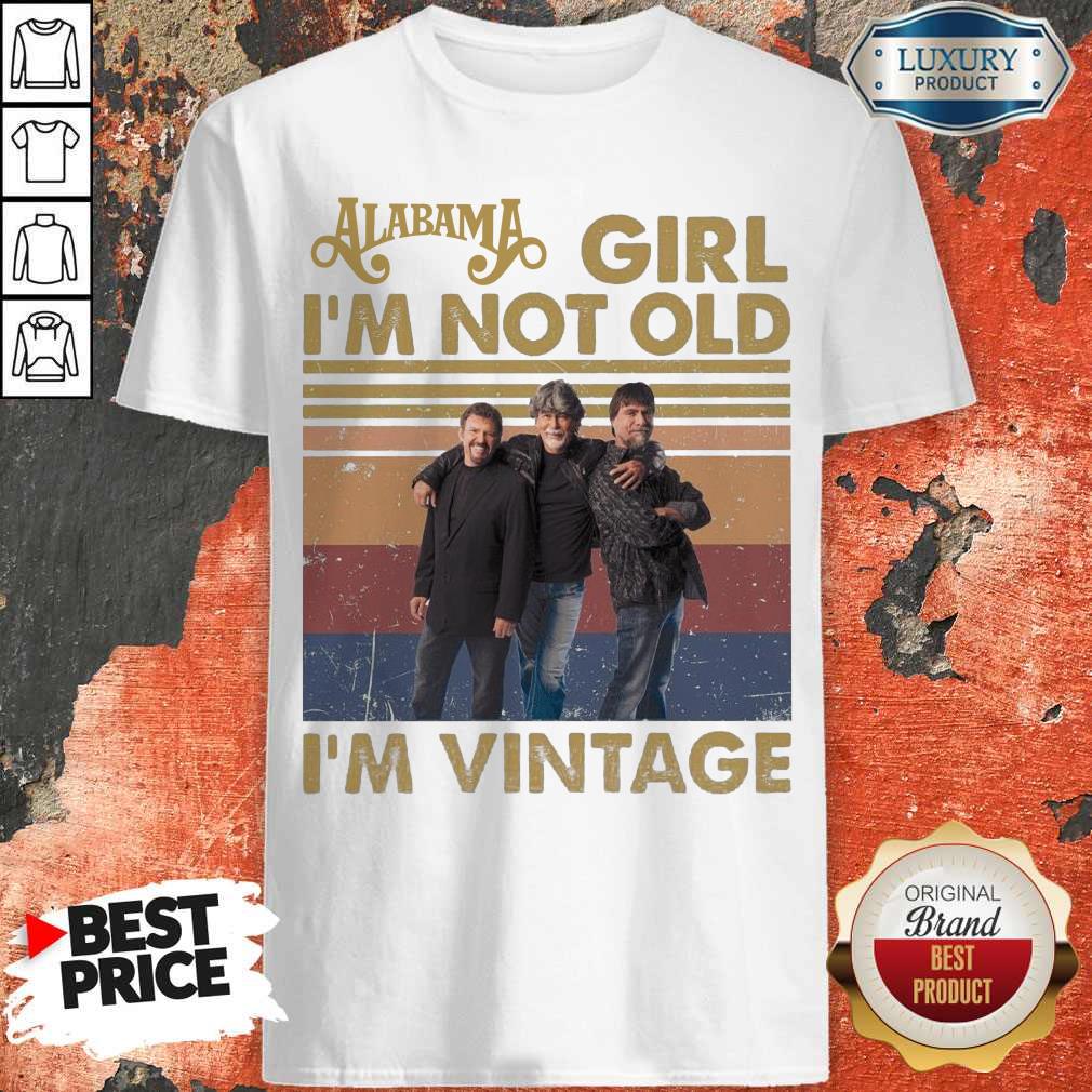 Alabama Girl I’m Not Old I’m Vintage Shirt