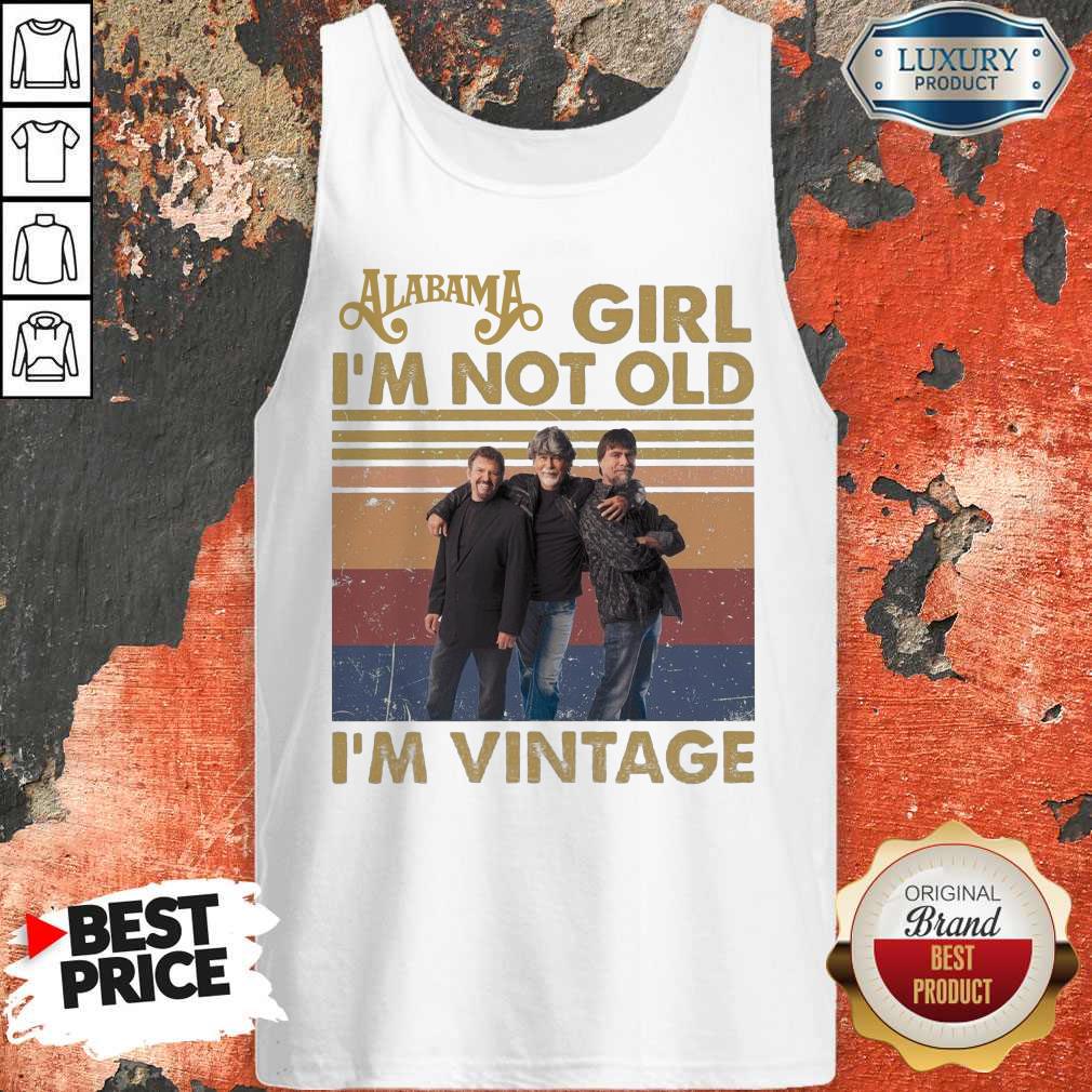 Alabama Girl I’m Not Old I’m Vintage Shirt - Image 3