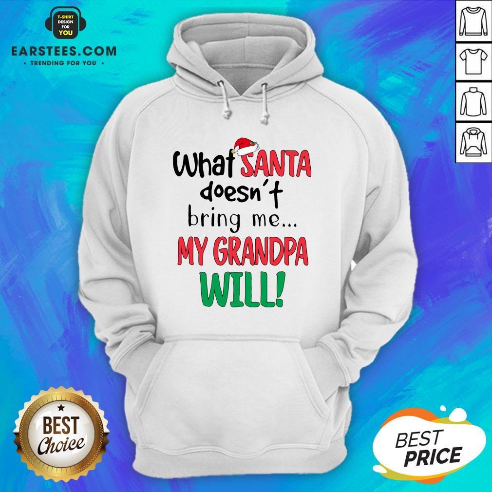 Official What Santa Doesnt Bring Me My Grandpa Will Shirt - Image 5