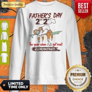 Alternative view of Father’s Day 2020 The Year When Shit Got Real Quarantined Sloth Toilet Paper Shirt