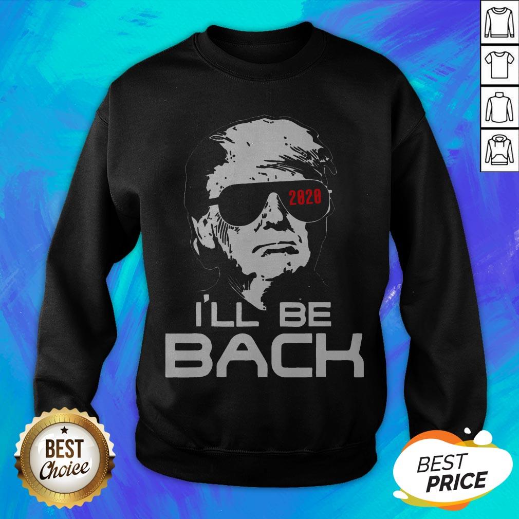 Top Trump 2020 I'll Be Back Shirt - Image 2