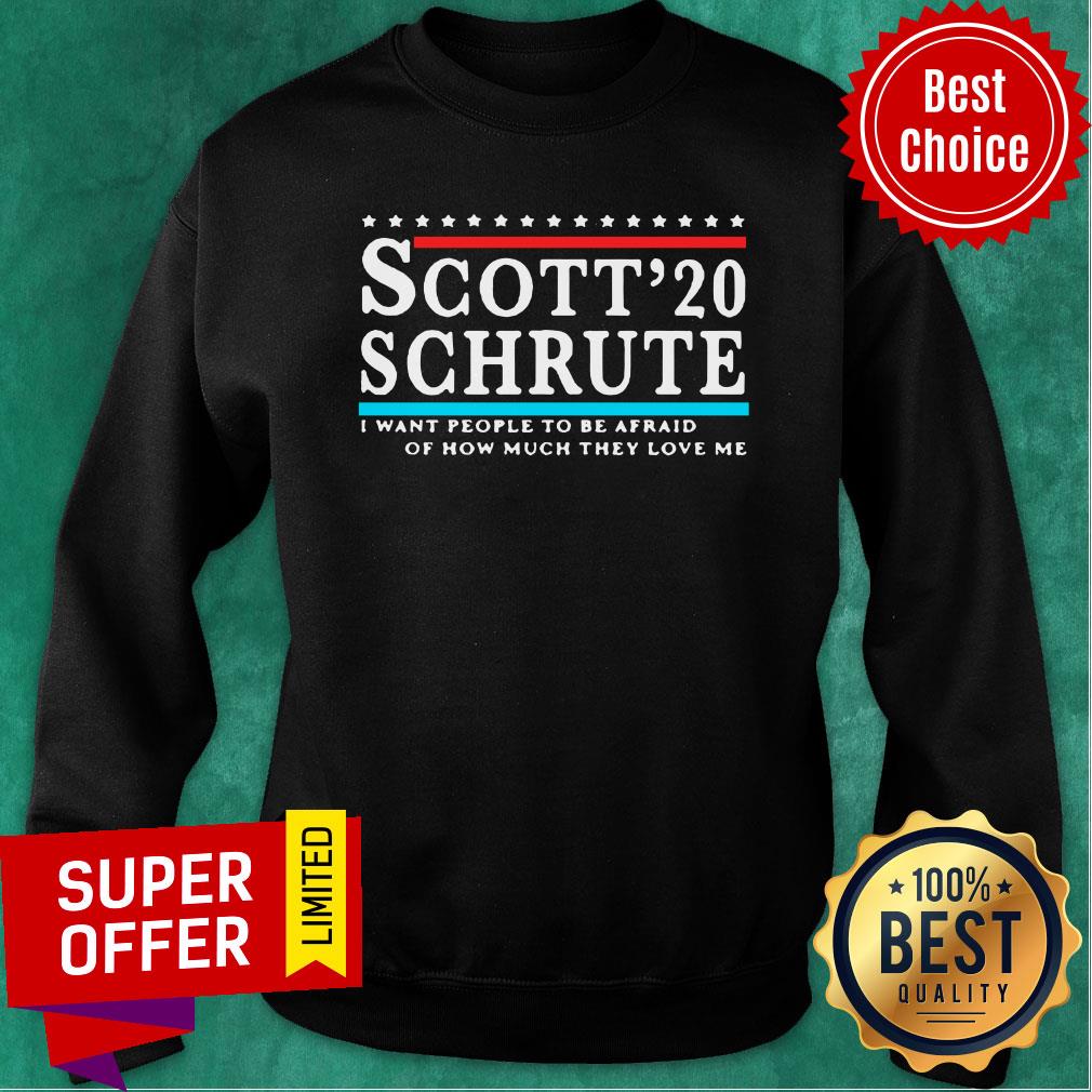 Scott 20 Schrute I Want People To Be Afraid Of How Much They Love Me Shirt - Image 4