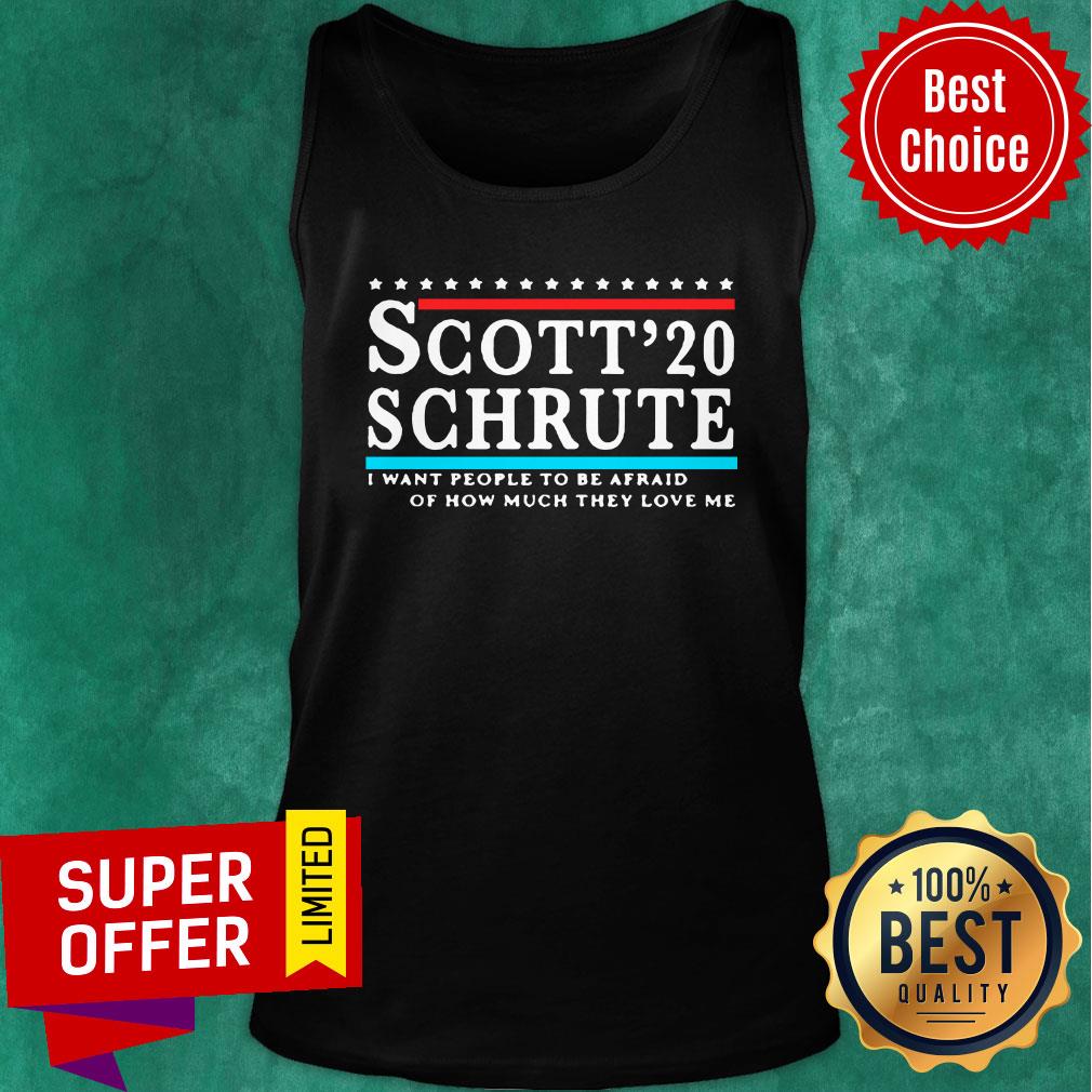Scott 20 Schrute I Want People To Be Afraid Of How Much They Love Me Shirt - Image 3